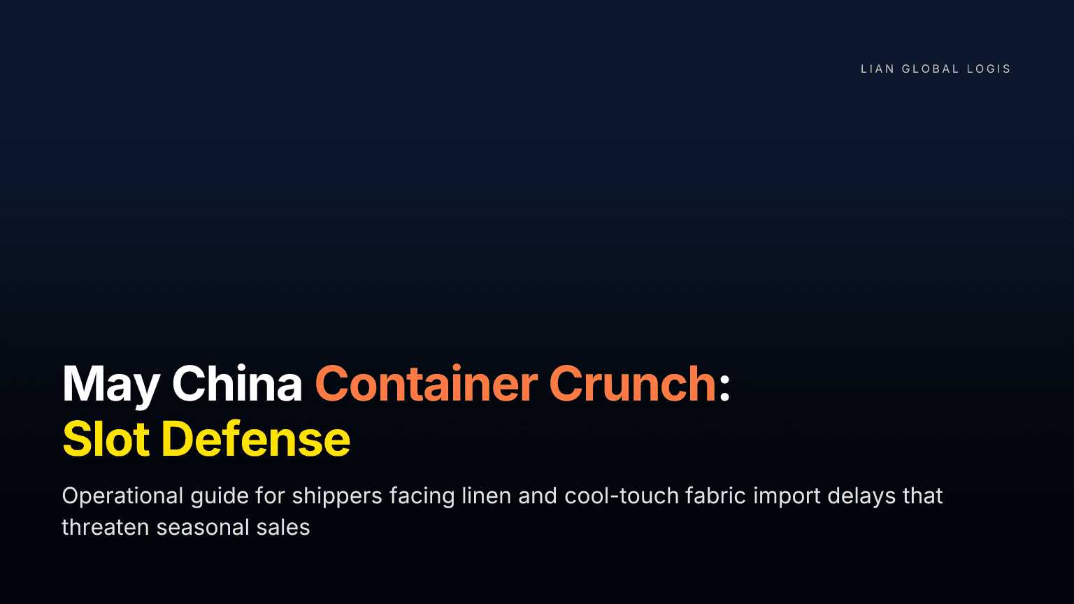 May 2026 China-Korea Container Crunch: Summer Fabric Import Delay Defense Strategy